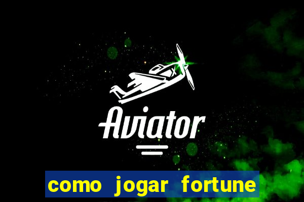 como jogar fortune tiger sem depositar